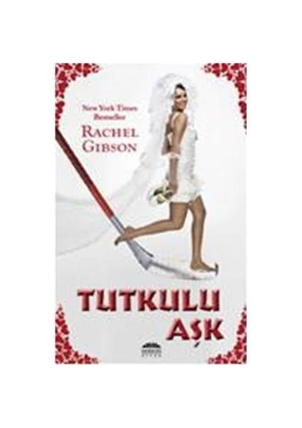 Tutkulu Aşk - Rachel Gibson