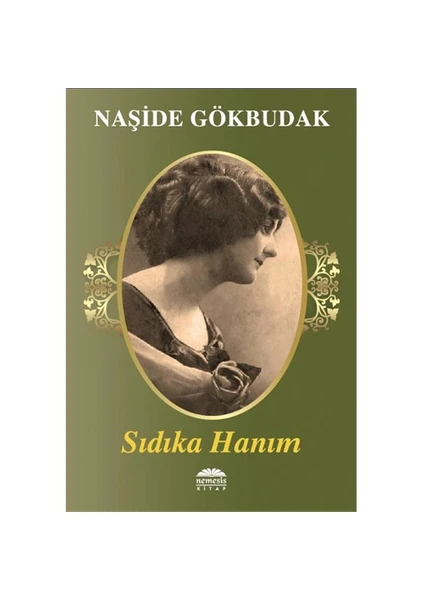 Sıdıka Hanım - Naşide Gökbudak