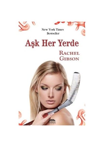 Aşk Her Yerde - Rachel Gibson