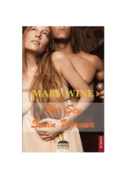 Her Şey Senin Uğruna - Mary Wine