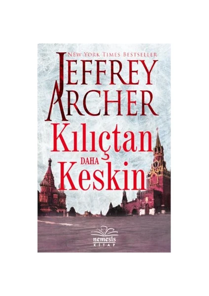 Kılıçtan Daha Keskin - Jeffrey Archer