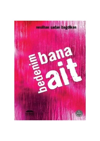 Bedenim Bana Ait - Neslihan Şadan Bağdiken