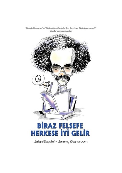 Biraz Felsefe Herkese İyi Gelir-Julian Baggini