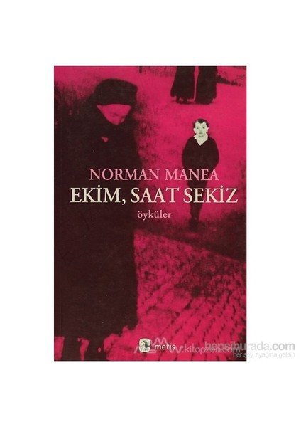 Ekim, Saat Sekiz - Norman Manea