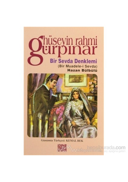 Bir Sevda Denklemi (Bir Muadele-İ Sevda)-Hüseyin Rahmi Gürpınar