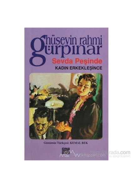 Sevda Peşinde / Kadın Erkekleşince-Hüseyin Rahmi Gürpınar