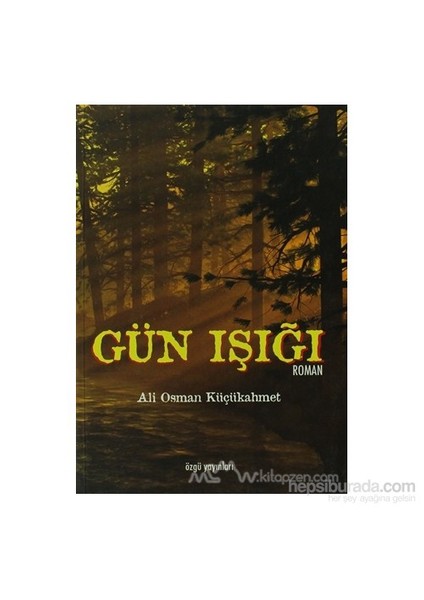 Gün Işığı-Ali Osman Küçükahmet