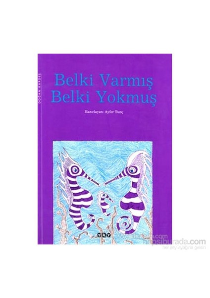 Belki Varmış Belki Yokmuş (Ciltli)
