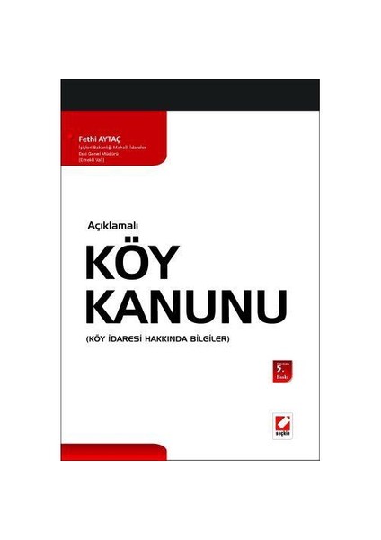 Açıklamalı Köy Kanunu (köy İdaresi Hakkında Bilgiler)