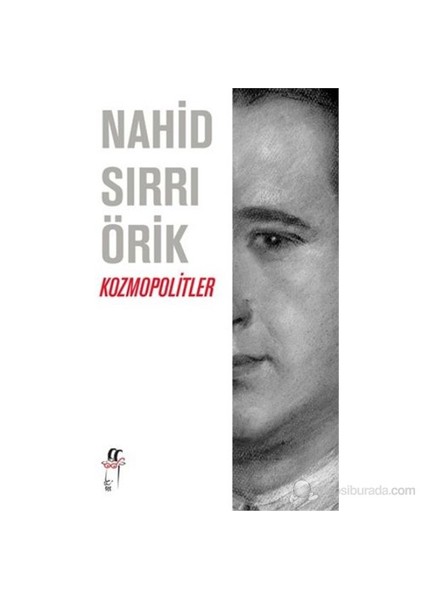 Kozmopolitler-Nahid Sırrı Örik