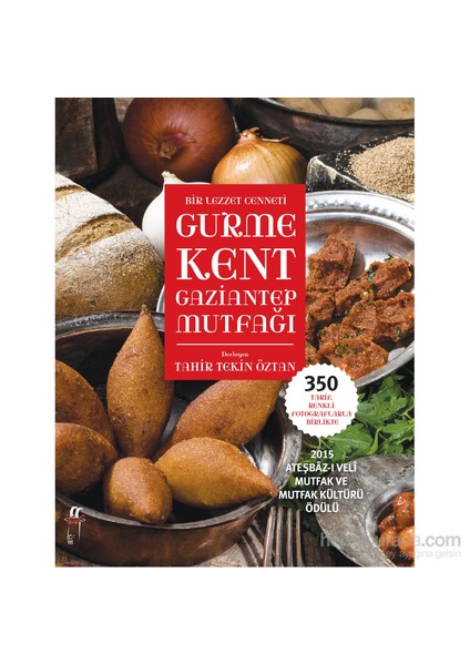 Bir Lezzet Cenneti Gurme Kent Gaziantep Mutfağı