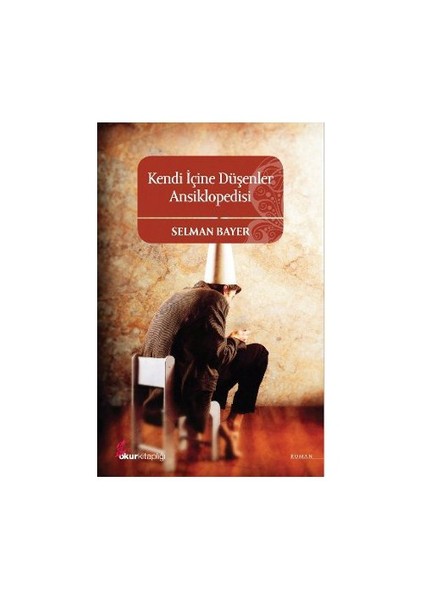 Kendi İçine Düşenler Ansiklopedisi-Selman Bayer