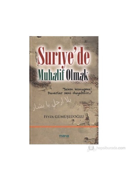 Suriye'De Muhalif Olmak-Feyza Gümüşlüoğlu
