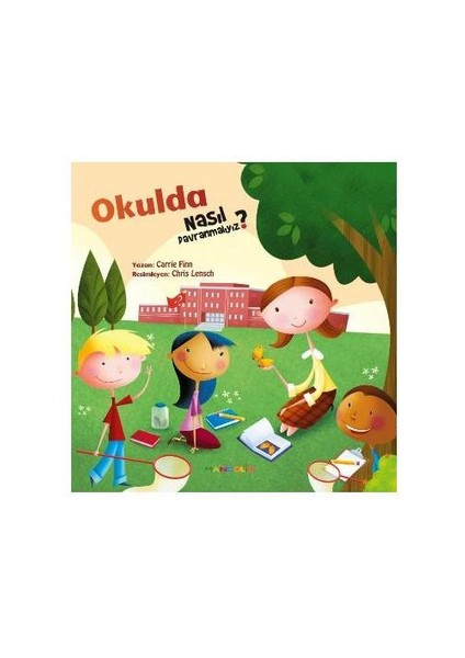 Nasıl Davranmalıyız-1: Okulda