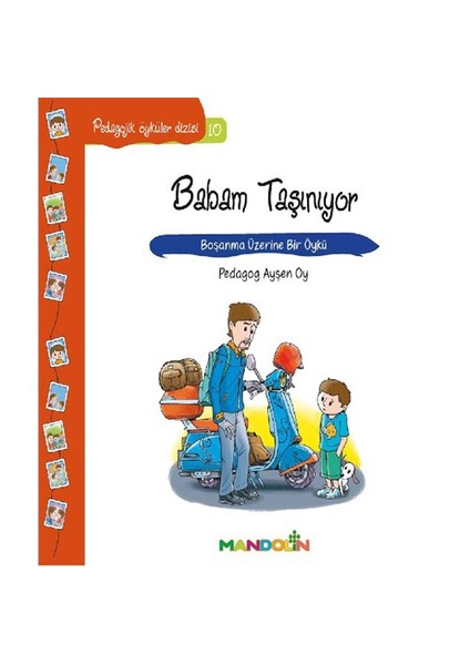 Pedagojik Öyküler -10 - Babam Taşınıyor-Ayşen Oy