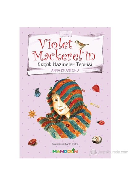Violet Mackerel’İn Küçük Hazineler Teorisi-Anna Branford