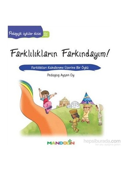 Pedagojik Öyküler Dizisi 21 Farklılıkların Farkındayım - Ayşen Oy