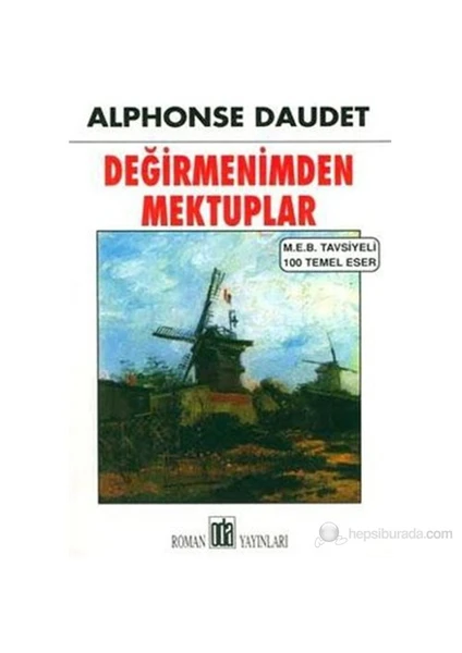 Değirmenimden Mektuplar (M. E. B Tavsiyeli 100 Temel Eser)-Alphonse Daudet