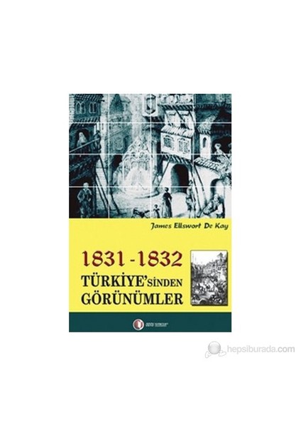 1831-1832 Türkiye'Sinden Görünümler-James Ellsworth De Kay