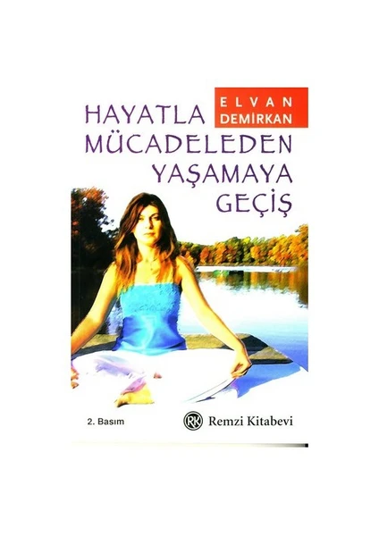 Hayatla Mücadeleden Yaşama Geçiş