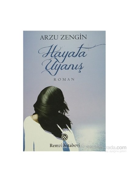 Hayata Uyanış - Arzu Zengin