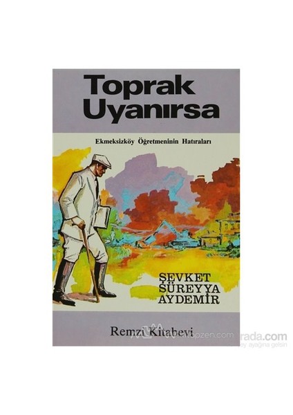 Toprak Uyanırsa - Şevket Süreyya Aydemir