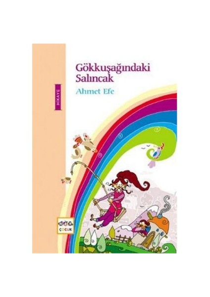 Gökkuşağındaki Salıncak-Ahmet Efe