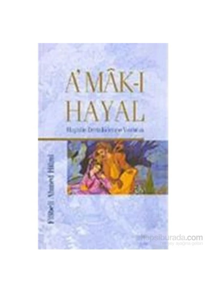 Amak-ı Hayal - Filibeli Ahmet Hilmi