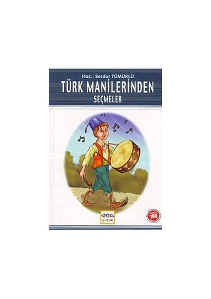 Türk Manilerinden Seçmeler (Milli Eğitim Bakanlığı İlköğretim 100 Temel Eser)