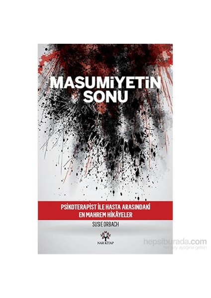 Masumiyetin Sonu - Psikoterapist ile Hasta Arasındaki En Mahrem Hikâyeler