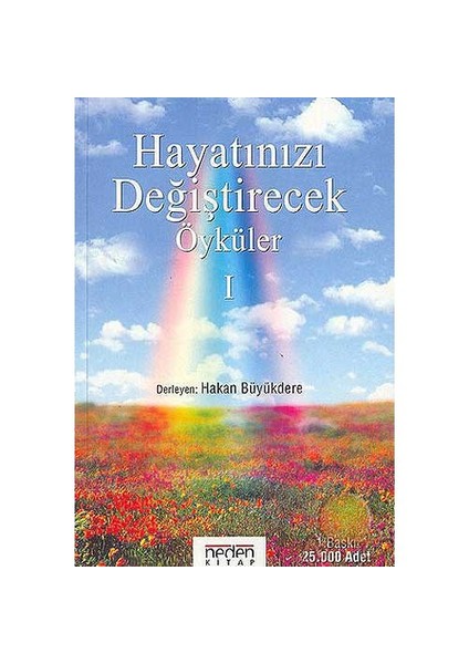 Hayatınızı Değiştirecek Öyküler 1 / Hakan Büyükdere