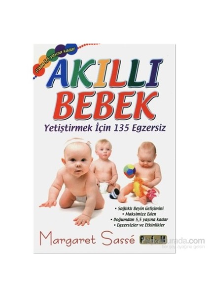 Akıllı Bebek - Yetiştirmek için 135 Egzersiz - Margaret Sasse