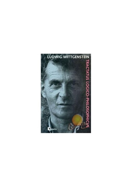 Tractatus Logico Philosophicus - Ludwig Wittgenstein