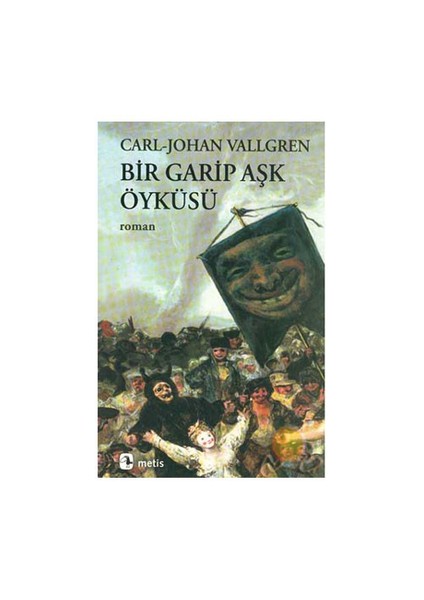 Bir Garip Aşk Öyküsü - Carl Johan Vallgren