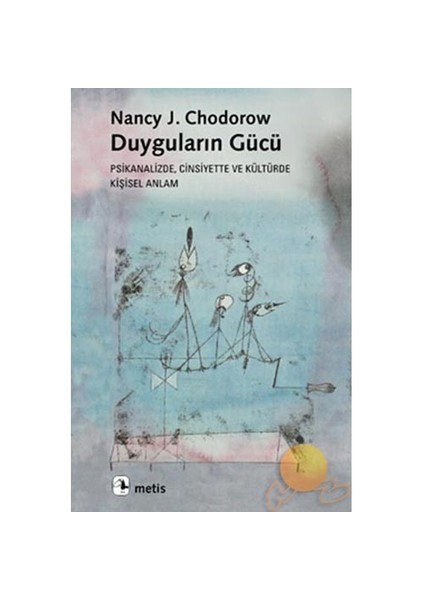 Duyguların Gücü - Nancy J.Chodorow