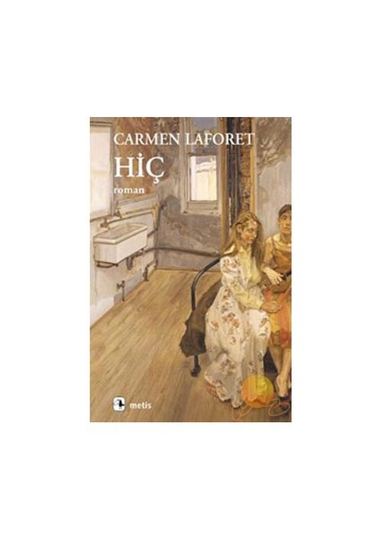 Hiç - Carmen Laforet