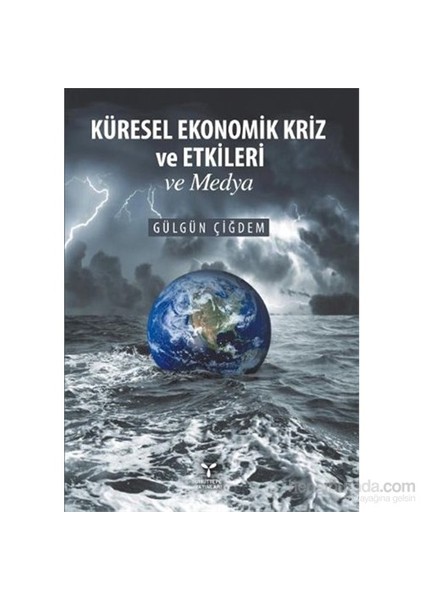 Küresel Ekonomik Kriz Ve Etkileri Ve Medya-Gülgün Çiğdem