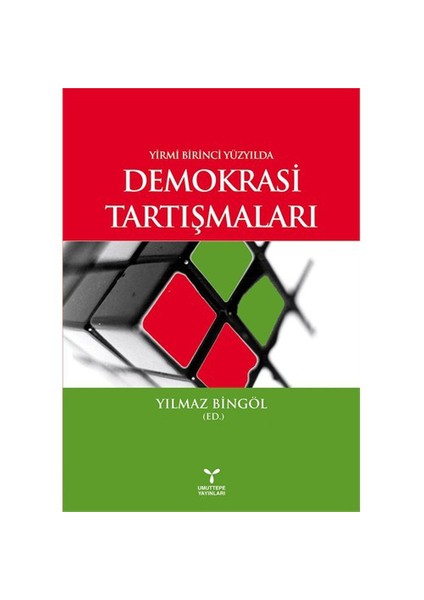 21. Yüzyılda Demokrasi Tartışmaları - Yılmaz Bingöl