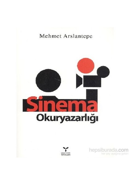 Sinema Okuryazarlığı-Mehmet Arslantepe