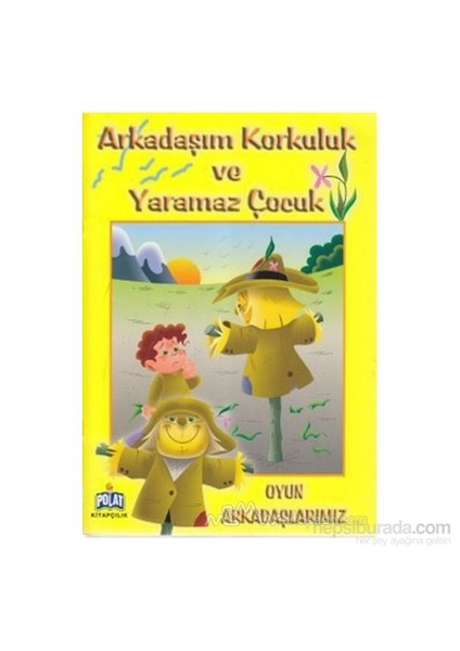 Arkadaşım Korkuluk Ve Yaramaz Çocuk
