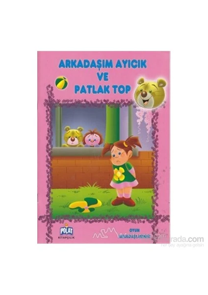 Arkadaşım Ayıcık Ve Patlak Top-Ercan Dinçer