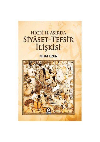 Hicri Iı.Asırda Siyaset-Tefsir İlişkisi-Nihat Uzun