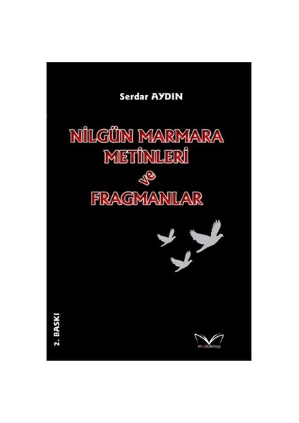 Nilgün Marmara Metinleri Ve Fragmanlar-Serdar Aydın