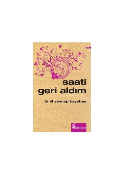 Saati Geri Aldım-Ümit Zeynep Kayabaş