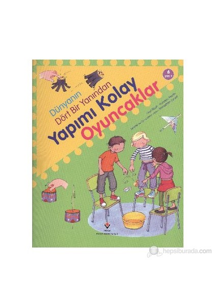 Dünyanın Dört Bir Yanından Yapımı Kolay Oyuncaklar - Francis Martin