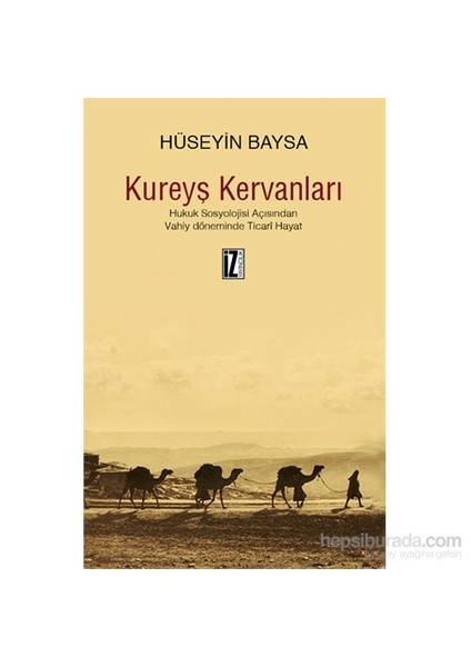 Kureyş Kervanları-Hüseyin Baysa