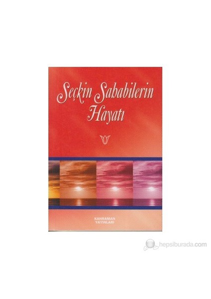 Seçkin Sahabilerin Hayatı (Cep Boy)-Hasan Kaluç