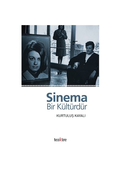 Sinema Bir Kültürdür-Kurtuluş Kayalı