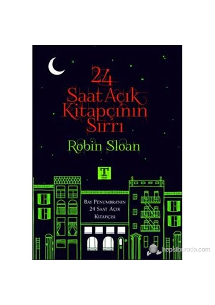 24 Saat Açık Kitapçının Sırrı-Robin Sloan