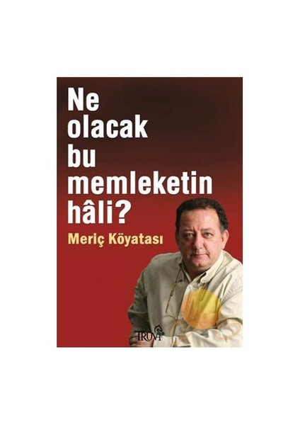 Ne Olacak Bu Memleketin Hali?